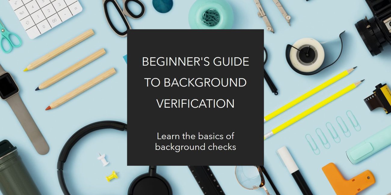 What is Background Verification The Complete Beginner’s Guide