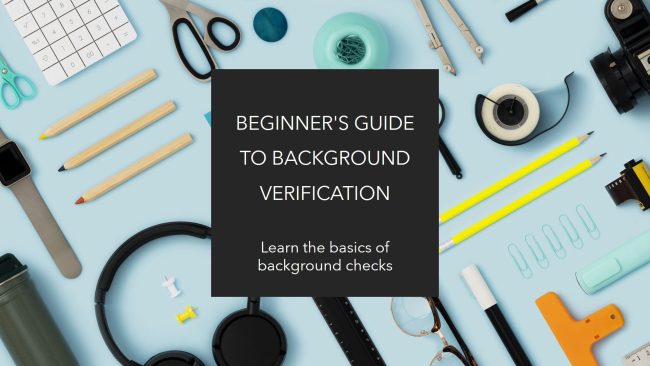 What is Background Verification The Complete Beginner’s Guide